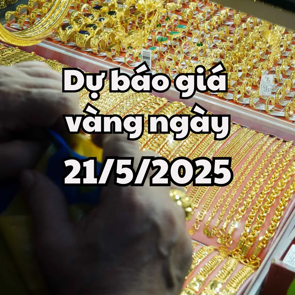 Xu hướng giá vàng trong nước và thế giới ngày 21/5/2025